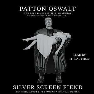 Audiobook Review: Silver Screen Fiend by Patton Oswalt