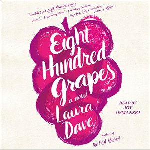 Audiobook Review: Eight Hundred Grapes by Laura Dave