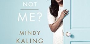 Audiobook Review: Why Not Me? by Mindy Kaling