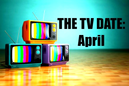 april tv premieres