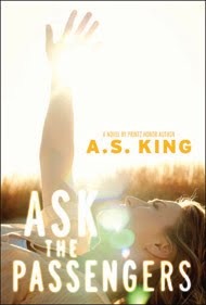 Ask The Passengers by A.S. King