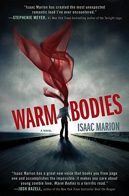 Warm Bodies by Isaac Marion