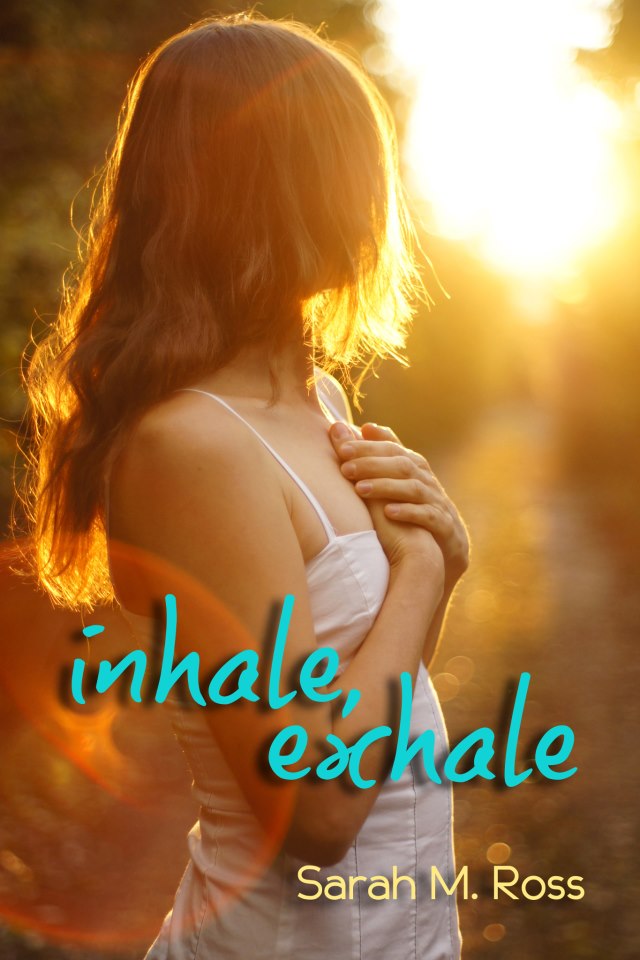 Inhale, Exhale by Sarah M. Ross