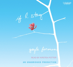 If I Stay audiobook Listening Library