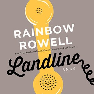 Landline by Rainbow Rowell Audiobook Review