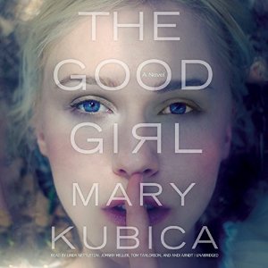 The Good Girl by Mary Kubica Audiobook Review