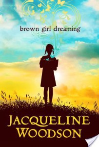 Brown Girl Dreaming by Jacqueline Woodson