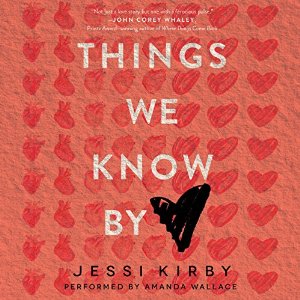 Audiobook Review: Things We Know By Heart by Jessi Kirby