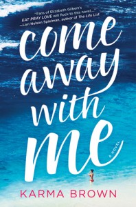 Blog Tour: COME AWAY WITH ME by Karma Brown | Review | Giveaway