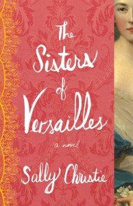 The Sisters of Versailles by Sally Christie | Spotlight and Giveaway