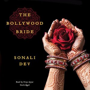 Audiobook Review: The Bollywood Bride by Sonali Dev