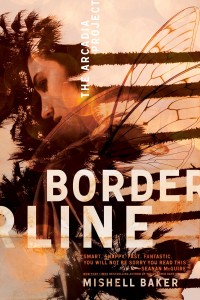 Blog Tour: Borderline by Mishell Baker Review|Giveaway