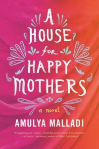 Blog Tour: A House for Happy Mothers by Amulya Malladi | Review and Giveaway