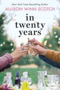 Blog Tour: In Twenty Years by Allison Winn Scotch | Giveaway