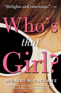 Who’s That Girl by Mhairi McFarlane | Review and Giveaway